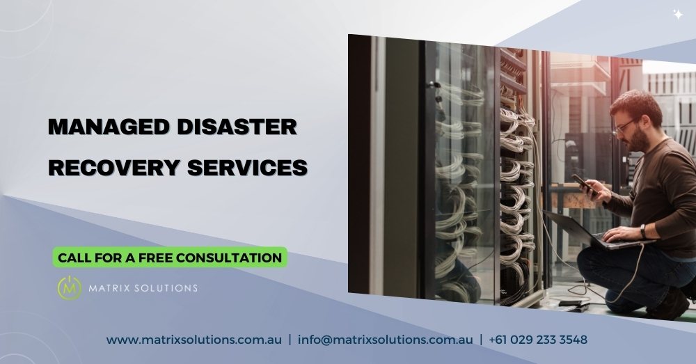 Matrix Solutions Australia Managed Disaster Recovery Services